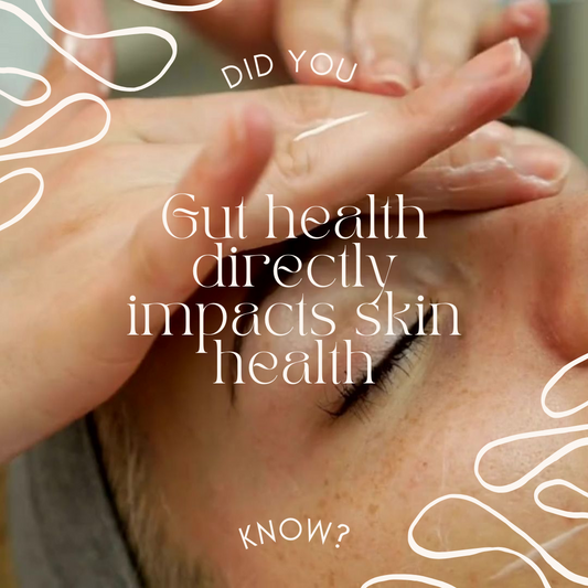 How Gut Health Directly Impacts Skin Health